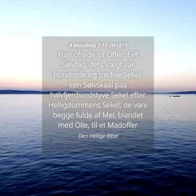 Picture 04 - 4 Mosebog 7:19 DA1871 - Han ofrede sit Offer: Eet Sølvfad, dets Vægt - Bible Verse Picture
