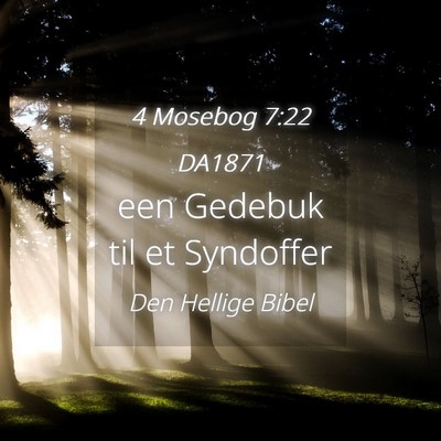 Picture 04 - 4 Mosebog 7:22 DA1871 - een Gedebuk til et - Bible Verse Picture