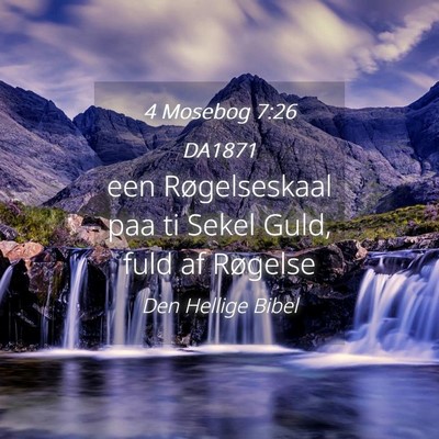Picture 04 - 4 Mosebog 7:26 DA1871 - een Røgelseskaal paa ti Sekel Guld, fuld af - Bible Verse Picture