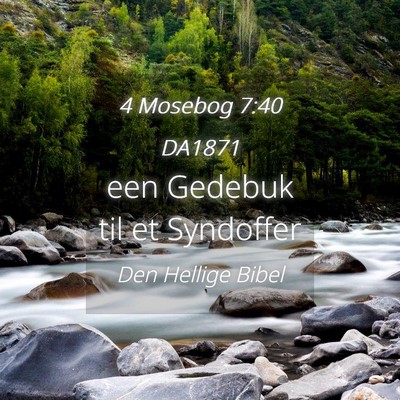 Picture 04 - 4 Mosebog 7:40 DA1871 - een Gedebuk til et - Bible Verse Picture