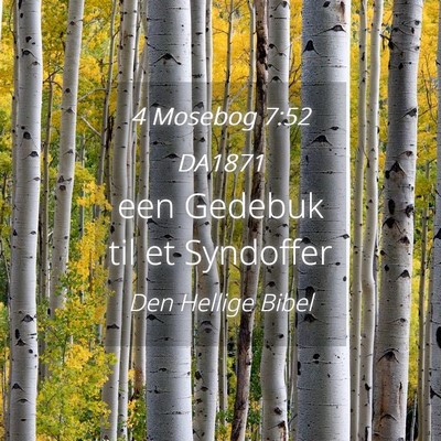 Picture 04 - 4 Mosebog 7:52 DA1871 - een Gedebuk til et - Bible Verse Picture