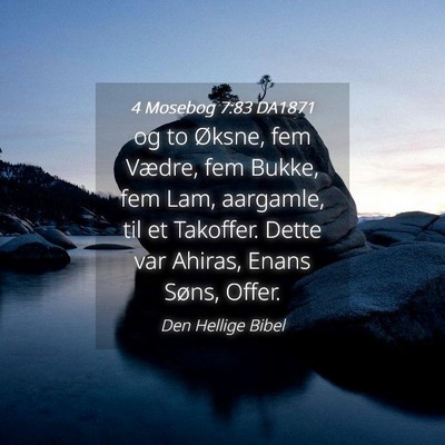 Picture 04 - 4 Mosebog 7:83 DA1871 - og to Øksne, fem Vædre, fem Bukke, fem Lam, - Bible Verse Picture