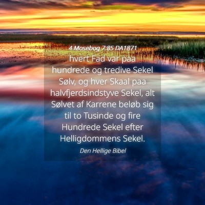 Picture 04 - 4 Mosebog 7:85 DA1871 - hvert Fad var paa hundrede og tredive Sekel - Bible Verse Picture
