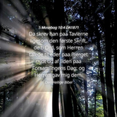 Picture 04 - 5 Mosebog 10:4 DA1871 - Da skrev han paa Tavlerne ligesom den første - Bible Verse Picture