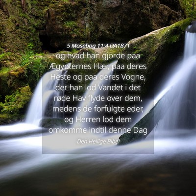 Picture 04 - 5 Mosebog 11:4 DA1871 - og hvad han gjorde paa Ægypternes Hær, paa - Bible Verse Picture