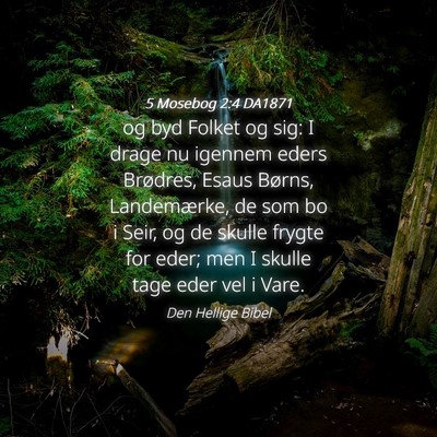 Picture 04 - 5 Mosebog 2:4 DA1871 - og byd Folket og sig: I drage nu igennem eders - Bible Verse Picture