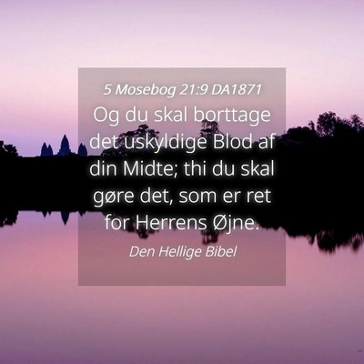 Picture 04 - 5 Mosebog 21:9 DA1871 - Og du skal borttage det uskyldige Blod af din - Bible Verse Picture
