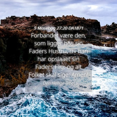 Picture 04 - 5 Mosebog 27:20 DA1871 - Forbandet være den, som ligger hos sin Faders - Bible Verse Picture