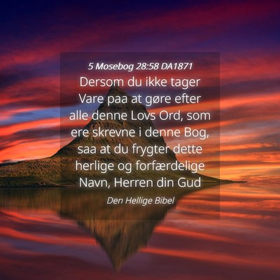 Picture 04 - 5 Mosebog 28:58 DA1871 - Dersom du ikke tager Vare paa at gøre efter alle - Bible Verse Picture