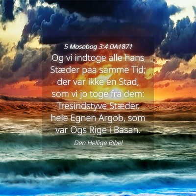 Picture 04 - 5 Mosebog 3:4 DA1871 - Og vi indtoge alle hans Stæder paa samme Tid; - Bible Verse Picture