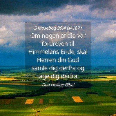 Picture 04 - 5 Mosebog 30:4 DA1871 - Om nogen af dig var fordreven til Himmelens Ende, - Bible Verse Picture