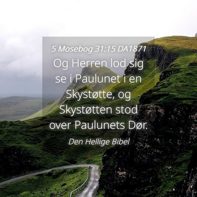 Picture 04 - 5 Mosebog 31:15 DA1871 - Og Herren lod sig se i Paulunet i en Skystøtte, - Bible Verse Picture