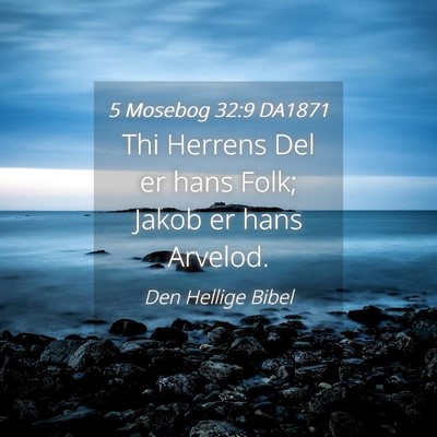 Picture 04 - 5 Mosebog 32:9 DA1871 - Thi Herrens Del er hans Folk; Jakob er hans - Bible Verse Picture