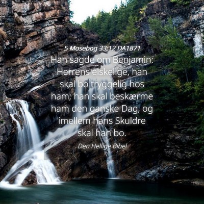 Picture 04 - 5 Mosebog 33:12 DA1871 - Han sagde om Benjamin: Herrens elskelige, han - Bible Verse Picture