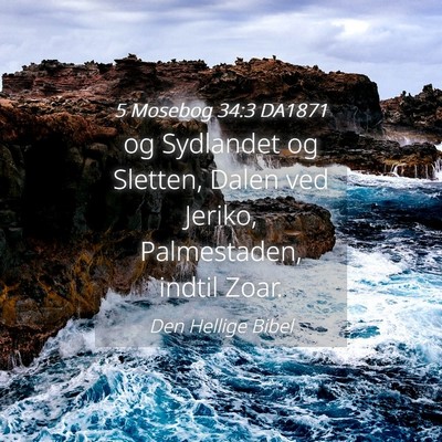 Picture 04 - 5 Mosebog 34:3 DA1871 - og Sydlandet og Sletten, Dalen ved Jeriko, - Bible Verse Picture
