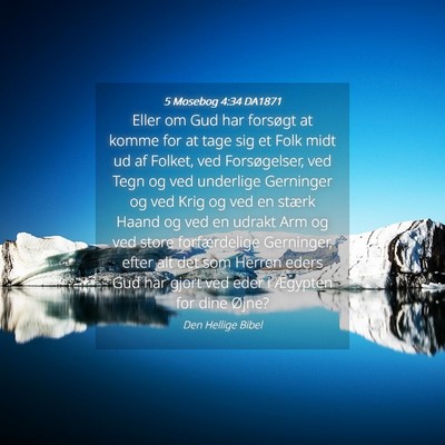 Picture 04 - 5 Mosebog 4:34 DA1871 - Eller om Gud har forsøgt at komme for at tage - Bible Verse Picture