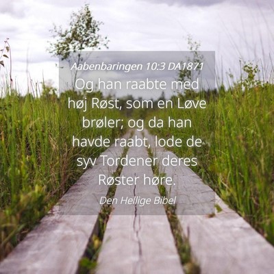 Picture 04 - Aabenbaringen 10:3 DA1871 - Og han raabte med høj Røst, som en Løve - Bible Verse Picture