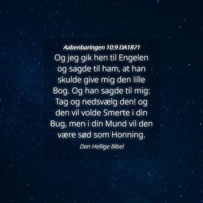 Picture 04 - Aabenbaringen 10:9 DA1871 - Og jeg gik hen til Engelen og sagde til ham, at - Bible Verse Picture