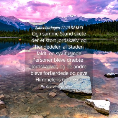 Picture 04 - Aabenbaringen 11:13 DA1871 - Og i samme Stund skete der et stort Jordskælv, - Bible Verse Picture