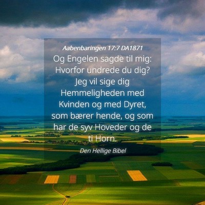 Picture 04 - Aabenbaringen 17:7 DA1871 - Og Engelen sagde til mig: Hvorfor undrede du dig? - Bible Verse Picture