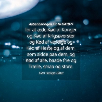 Picture 04 - Aabenbaringen 19:18 DA1871 - for at æde Kød af Konger og Kød af - Bible Verse Picture