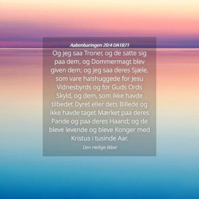 Picture 04 - Aabenbaringen 20:4 DA1871 - Og jeg saa Troner, og de satte sig paa dem, og - Bible Verse Picture