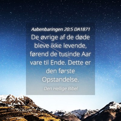 Picture 04 - Aabenbaringen 20:5 DA1871 - De øvrige af de døde bleve ikke levende, - Bible Verse Picture