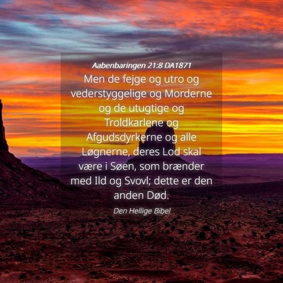 Picture 04 - Aabenbaringen 21:8 DA1871 - Men de fejge og utro og vederstyggelige og - Bible Verse Picture