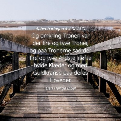 Picture 04 - Aabenbaringen 4:4 DA1871 - Og omkring Tronen var der fire og tyve Troner, og - Bible Verse Picture