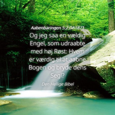 Picture 04 - Aabenbaringen 5:2 DA1871 - Og jeg saa en vældig Engel, som udraabte med - Bible Verse Picture