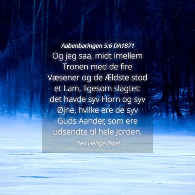 Picture 04 - Aabenbaringen 5:6 DA1871 - Og jeg saa, midt imellem Tronen med de fire - Bible Verse Picture