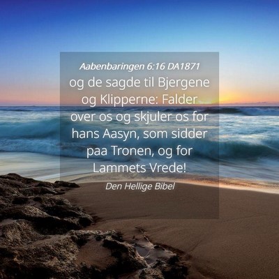 Picture 04 - Aabenbaringen 6:16 DA1871 - og de sagde til Bjergene og Klipperne: Falder - Bible Verse Picture