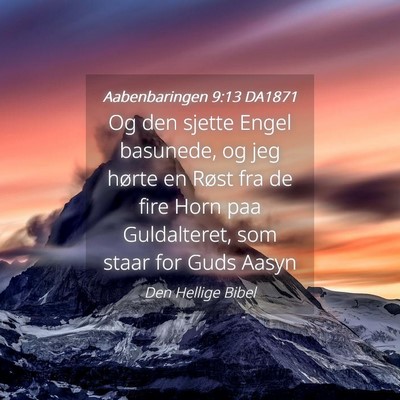 Picture 04 - Aabenbaringen 9:13 DA1871 - Og den sjette Engel basunede, og jeg hørte en - Bible Verse Picture