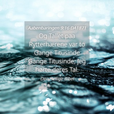 Picture 04 - Aabenbaringen 9:16 DA1871 - Og Tallet paa Rytterhærene var to Gange - Bible Verse Picture