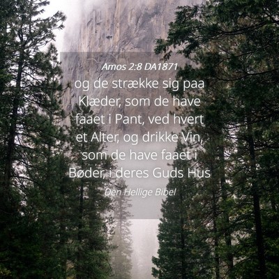 Picture 04 - Amos 2:8 DA1871 - og de strække sig paa Klæder, som de have faaet - Bible Verse Picture