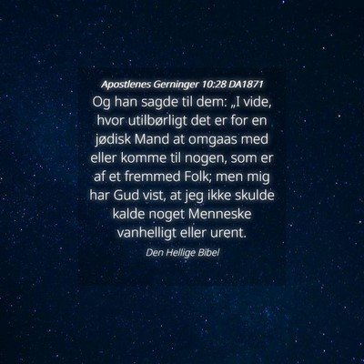 Picture 04 - Apostlenes Gerninger 10:28 DA1871 - Og han sagde til dem: „I vide, hvor - Bible Verse Picture
