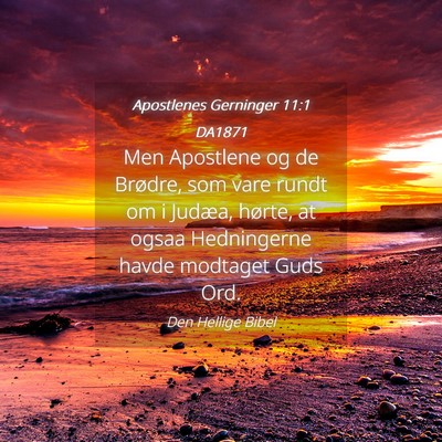 Picture 04 - Apostlenes Gerninger 11:1 DA1871 - Men Apostlene og de Brødre, som vare rundt om i - Bible Verse Picture