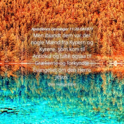 Picture 04 - Apostlenes Gerninger 11:20 DA1871 - Men iblandt dem var der nogle Mænd fra Kypern og - Bible Verse Picture