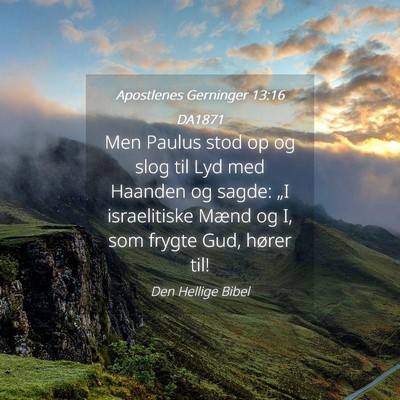 Picture 04 - Apostlenes Gerninger 13:16 DA1871 - Men Paulus stod op og slog til Lyd med Haanden og - Bible Verse Picture