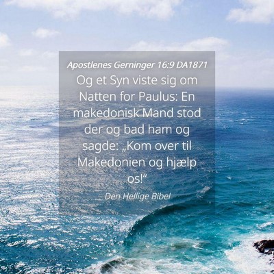 Picture 04 - Apostlenes Gerninger 16:9 DA1871 - Og et Syn viste sig om Natten for Paulus: En - Bible Verse Picture