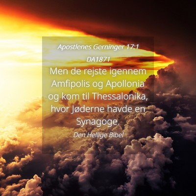 Picture 04 - Apostlenes Gerninger 17:1 DA1871 - Men de rejste igennem Amfipolis og Apollonia og - Bible Verse Picture