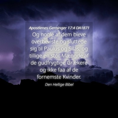 Picture 04 - Apostlenes Gerninger 17:4 DA1871 - Og nogle af dem bleve overbeviste og sluttede sig - Bible Verse Picture