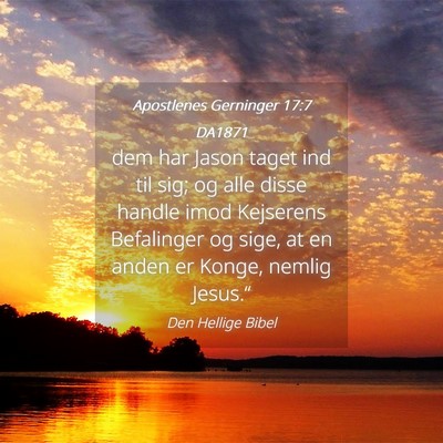 Picture 04 - Apostlenes Gerninger 17:7 DA1871 - dem har Jason taget ind til sig; og alle disse - Bible Verse Picture