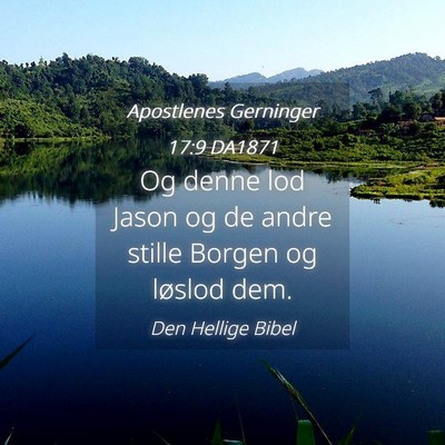 Picture 04 - Apostlenes Gerninger 17:9 DA1871 - Og denne lod Jason og de andre stille Borgen og - Bible Verse Picture