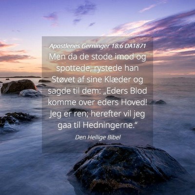 Picture 04 - Apostlenes Gerninger 18:6 DA1871 - Men da de stode imod og spottede, rystede han - Bible Verse Picture