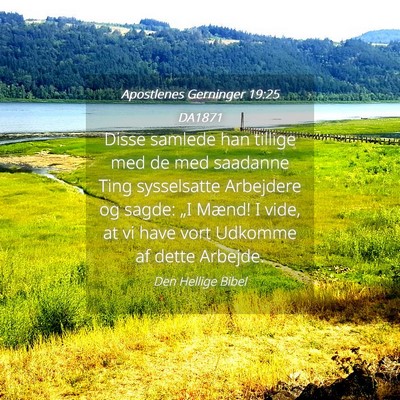 Picture 04 - Apostlenes Gerninger 19:25 DA1871 - Disse samlede han tillige med de med saadanne - Bible Verse Picture
