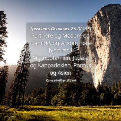 Picture 04 - Apostlenes Gerninger 2:9 DA1871 - Parthere og Medere og Elamiter, og vi, som høre - Bible Verse Picture