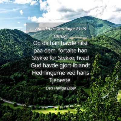 Picture 04 - Apostlenes Gerninger 21:19 DA1871 - Og da han havde hilst paa dem, fortalte han - Bible Verse Picture