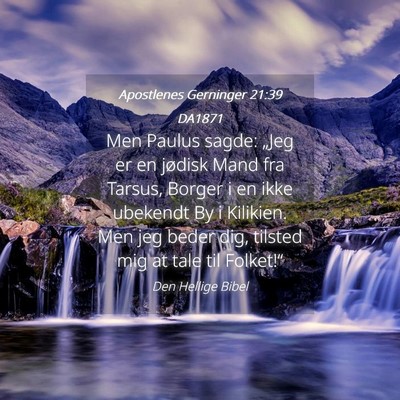 Picture 04 - Apostlenes Gerninger 21:39 DA1871 - Men Paulus sagde: „Jeg er en jødisk Mand fra - Bible Verse Picture