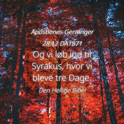 Picture 04 - Apostlenes Gerninger 28:12 DA1871 - Og vi løb ind til Syrakus, hvor vi bleve tre - Bible Verse Picture